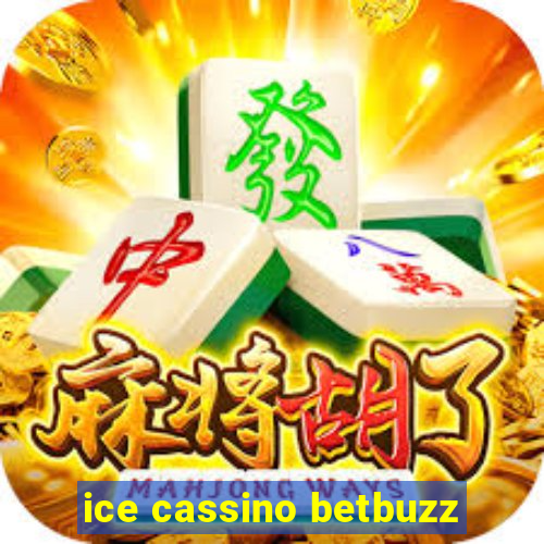 ice cassino betbuzz